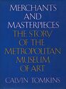 Merchants and Masterpieces The Story of the Metropolitan Museum of Art