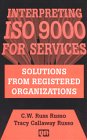 Interpreting ISO 9000 For Services Solutions From Registered Organizations