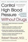 HOW TO CONTROL HIGH BLOOD PRESSURE WITHOUT DRUGS