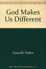 God makes us different
