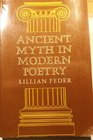 Ancient Myth in Modern Poetry
