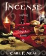 Incense Crafting and Use of Magickal Scents