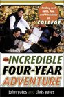 The Incredible FourYear Adventure Finding Real Faith Fun and Friendship at College