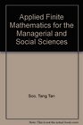 Applied finite mathematics for the managerial and social sciences