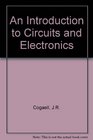 An Introduction to Circuits and Electronics