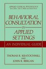 Behavioral Consultation in Applied Settings  An Individual Guide