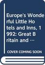 Europe's Wonderful Little Hotels and Inns 1992 Great Britain and Ireland