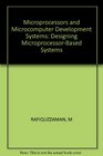 Microprocessors and Microcomputer Development Systems Designing MicroprocessorBased Systems