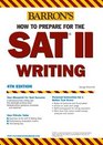 Barrons How to Prepare for the SAT II Writing