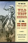 The True Life Wild West Memoir of a BushPopping Cow Waddy