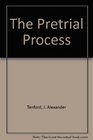 The Pretrial Process