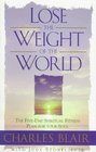 Lose the Weight of the World