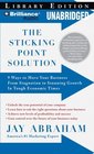 The Sticking Point Solution 9 Ways to Move Your Business From Stagnation to Stunning Growth In Tough Economic Times