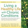 Living a Healthy Life with Chronic Conditions SelfManagement of Heart Disease Arthritis Diabetes Depression Asthma Bronchitis Emphysema and Other Physical and Mental Health Conditions