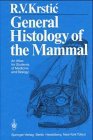 General Histology of the Mammal An Atlas for Students of Medicine and Biology