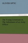 The Young Lieutenant or The Adventures of an Army Officer