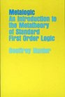 Metalogic An Introduction to the Metatheory of Standard First    Order Logic