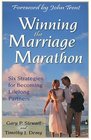 Winning the Marriage Marathon  Six Strategies for Becoming Lifelong Partners