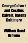 George Calvert and Cecilius Calvert Barons Baltimore