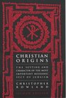 Christian Origins An Account of the Setting and Character of the Most Important Messianic Sect of Judaism