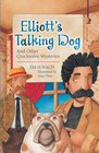 Elliott's Talking Dog And Other Quicksolve MiniMysteries