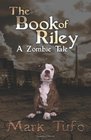 The Book Of Riley A Zombie Tale (Zombie Fallout)