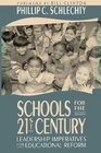 Schools for the 21st Century  Leadership Imperatives for Educational Reform