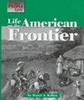 The Way People Live  Life on the American Frontier