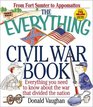 The Everything Civil War Book Everything You Need to Know About the War That Divided the Nation