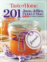 Taste of Home 201 Jams Jellies Pickles  More Easy Ideas for Canning and Preserving