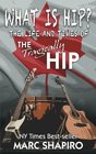 What Is Hip The Life and Times of The Tragically Hip