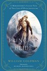 The Princess Bride An Illustrated Edition of S Morgenstern's Classic Tale of True Love and High Adventure