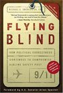 Flying Blind How Political Correctness Continues to Compromise Airline Safety Post 9/11