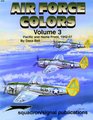 Air Force Colors Volume 3 Pacific  Home Front 19421947
