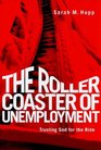 The Roller Coaster of Unemployment  Trusting God for the Ride