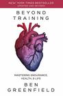 Beyond Training Mastering Endurance Health  Life