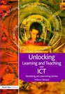 Unlocking Learning and Teaching with ICT Identifying and Overcoming Barriers