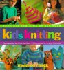 Kids Knitting  Projects for Kids of all Ages