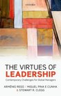 The Virtues of Leadership Contemporary Challenges for Global Managers
