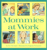 Mommies at Work