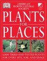 American Horticultural Society Plants for Places