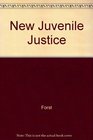 The New Juvenile Justice