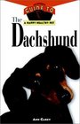 The Dachshund  An Owner's Guide to a Happy Healthy Pet