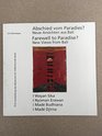 Abschied vom Paradies Neue Ansichten aus Bali  I Wayan Sika I Nyoman Erawan I Made Budhiana I Made Djirna  Farewell to paradise  new views from  Budhiana I Made Djirna