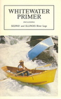 Whitewater Primer Including Selway  Illinois River Logs