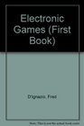 Electronic Games A First Book