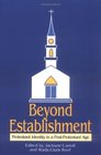 Beyond Establishment Protestant Identity in a PostProtestant Age