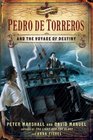 Pedro de Torreros and the Voyage of Destiny