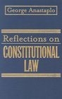 Reflections on Constitutional Law