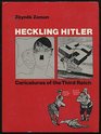 Heckling Hitler Caricatures of the Third Reich